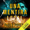Una mentira letal: Una novela del detective Maldonado 1 (Unabridged) - Pablo Poveda