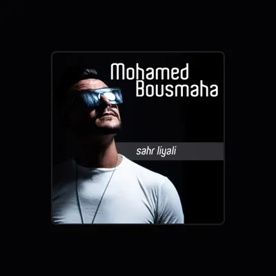 Listen to Bousmaha Mohamed, watch music videos, read bio, see tour dates & more!