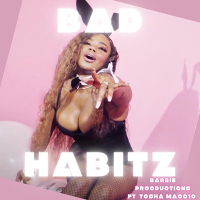 Bad Habitz (feat. Tosha Macc10) - Single