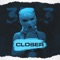 Closer - 3EL3 & Dark Side lyrics