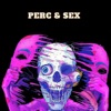 Perc & Sex - Single