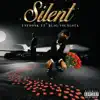 Stream & download Silent (feat. Blac Youngsta) - Single