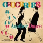 Groceries 2.0 - Something Dirty Goin' On