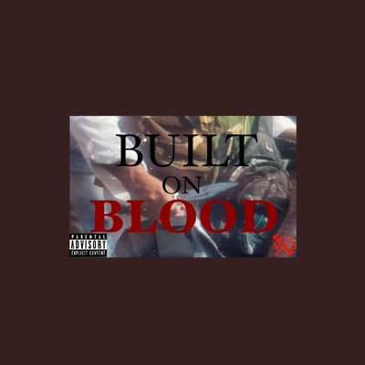 BUILT ON BLOOD - Single