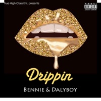 Drippin (feat. Bennie) - Single - Dalyboy