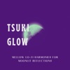 Tsuki Glow: Mellow Lo-Fi Harmonies for Moonlit Reflections