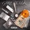 Girl Talk (feat. Cheebo Sims) - GMD Quwan lyrics