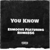 You Know - Single (feat. Rome856) - Single