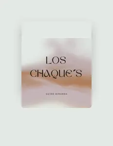 收听 Los Chaque's、观看音乐视频、阅读小传、查看巡演日期等 ！