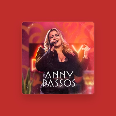 Listen to ANNY PASSOS, watch music videos, read bio, see tour dates & more!