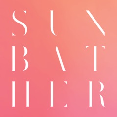 Sunbather (10th Anniversary Remix) [Remaster]