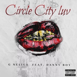 Circle City Luv (feat. Danny Boy) G Nelius