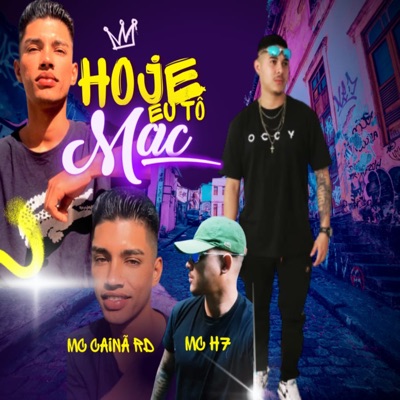 Hoje Eu Tô Mac - Single