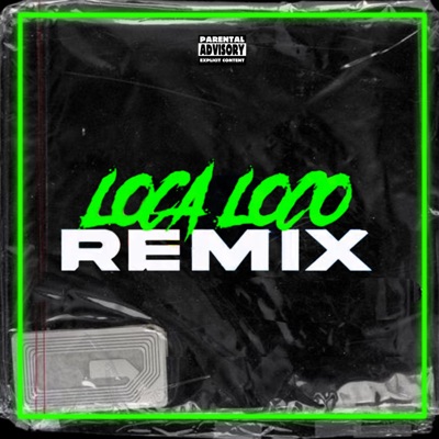 Loca Loco (Remix) - Single