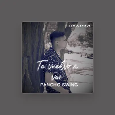 Listen to Pancho Swing, watch music videos, read bio, see tour dates & more!