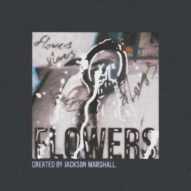 Flowers (feat. Jackson Marshall) Pizza Dates