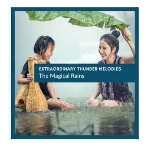 Extraordinary Thunder Melodies - The Magical Rains