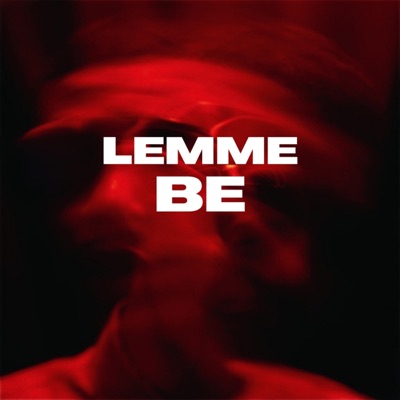 Lemme Be - Single