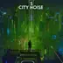 City Noise song reviews