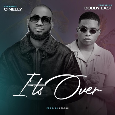 It's Over (feat. Bobby East) - Single