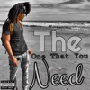 The One That You Need - Single