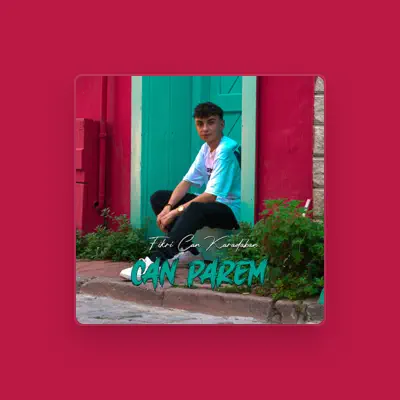 Listen to Fikri Can Karadaban, watch music videos, read bio, see tour dates & more!