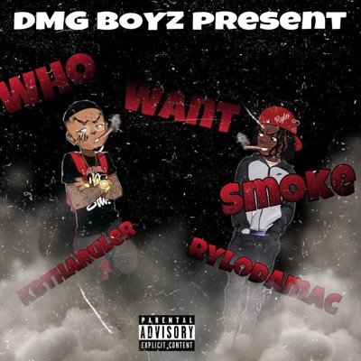 Who Want Smoke (feat. KBThaRuler & Rylo Da Mac) - Single