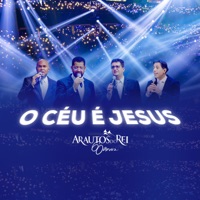 O Céu É Jesus (feat. Ronaldo Fagundes, Tarsis Iraídes, Luiz Mota, Dênio Abreu & Jeferson Tavares) - Single - Arautos do Rei