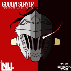 Goblin Slayer (feat. The Enigma Tng) - Single