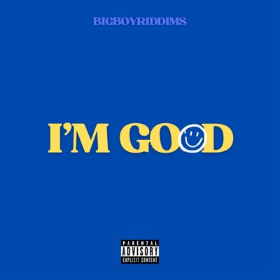 I'm Good (feat. Claud & DaksRaps) - Single