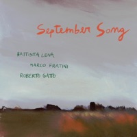 September Song (feat. Marco Fratini & Roberto Gatto) - Single - Battista Lena
