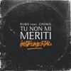 Tu Non Mi Meriti (Instrumental) - Single