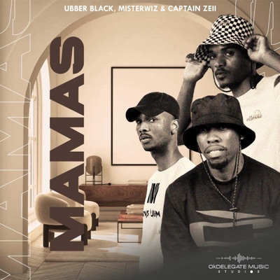 Mamas (feat. MisterWiz & Captain zeii) - Single