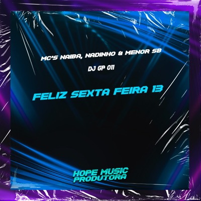 Feliz Sexta Feira 13 (feat. DJ GP 011) - Single