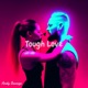 Tough Love Single