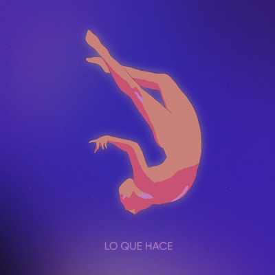 Lo Que Hace (feat. Chechi de Marcos) - Single