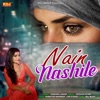 Nain Nashile - Single