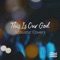 This Is Our God (feat. Ty Caskey) - River Christian Worship lyrics