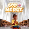 God of Mercy (Holy Drill) - Single