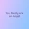 You Really Are an Angel artwork