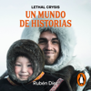 Un mundo de historias - Rubén Díez (Lethal Crysis)