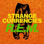 Strange Currencies (Live Road Movie Version) artwork