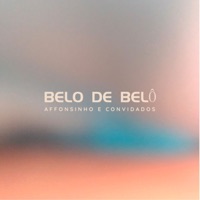 Belo de Belô (feat. Bárbara Barcellos, Clara Dias, Kadu Vianna, Fabi Metzker & Lucas Avelar) - Single - Affonsinho