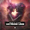WE FOUND LOVE