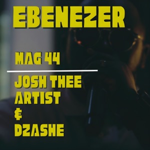 Ebenezer (feat. Josh Thee Artist & dZASHE)