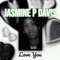 Love You - Jasmine P Davis lyrics