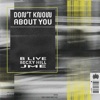 Don't Know About You (feat. Becky Hill & JME) by B Live iTunes Track 1