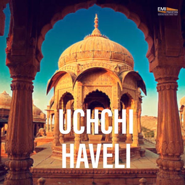 Uchchi Haveli (Original Motion Picture Soundtrack) - EP