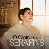 Canto Dos Serafins — Guiomar Victor