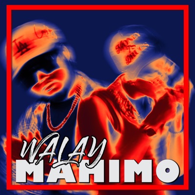 Walay Mahimo (feat. Kyle Zagado & Kydd Curti$) - Single